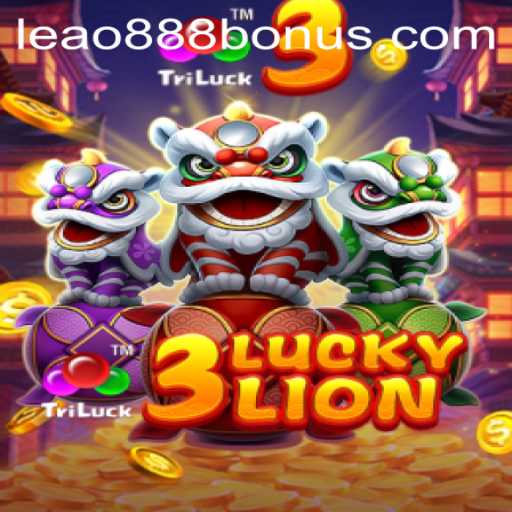 Unlocking the World of 3LUCKYLION: Gameplay, Features, and Latest Updates
