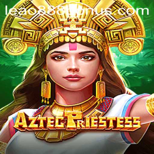 Exploring the Mystical World of AztecPriestess and Navigating Leao888 PH Login