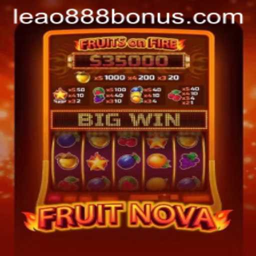 Exploring the World of FruitNova and the Popularity of Leao888 PH Login