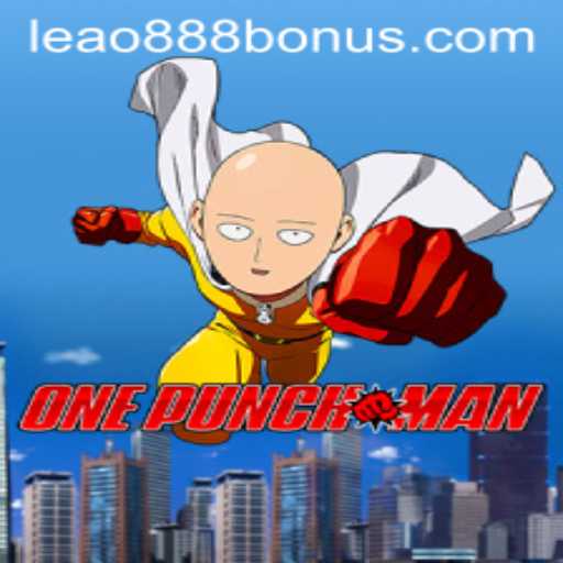 Exploring the World of OnePunchMan and the Intrigues of Leao888 PH Login