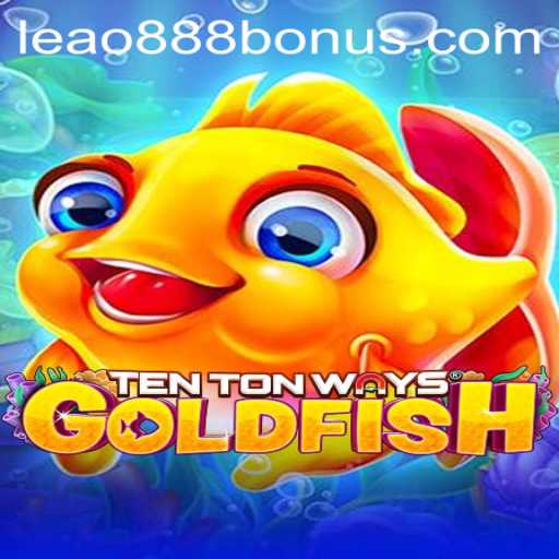Discover the Exciting World of TenTonWaysGoldfish